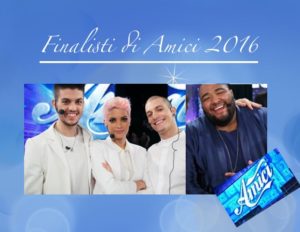 i finalisti di amici 2016 eliminato semifinale 2016 ale