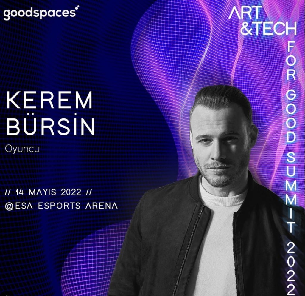 Kerem Bürsin participará en ART & TECH FOR GOOD SUMMIT 2022 en Estambul